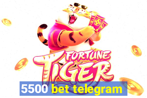 5500 bet telegram